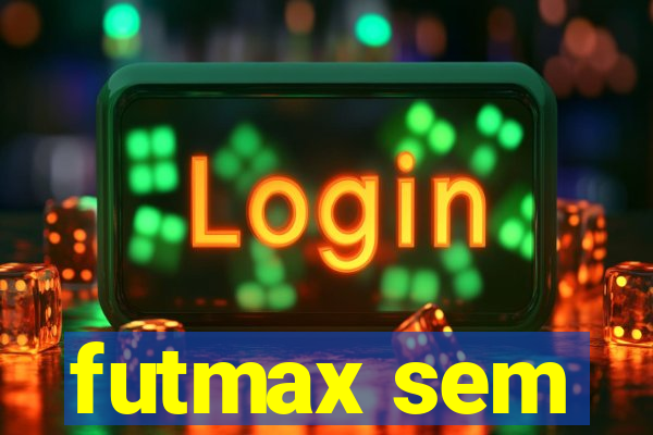 futmax sem